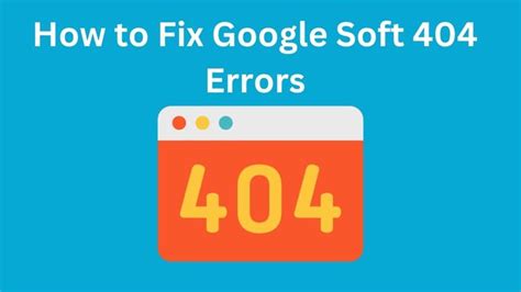 soft 404 test|google 404 errors.